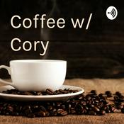 Podcast Coffee w/ Cory