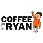Podcast Coffee With Ryan