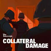 Podcast Collateral Damage from The Intercept