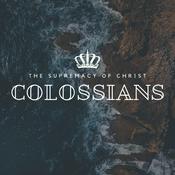 Podcast Colossians: The Supremacy of Christ