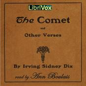 Podcast Comet and Other Verses, The by Irving Sydney Dix (1880 - 1948)