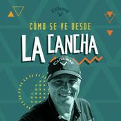 Podcast Cómo Se Ve Desde La Cancha