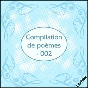 Podcast Compilation de poèmes - 002 by Various