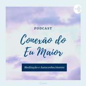 Podcast Conexão do Eu Maior