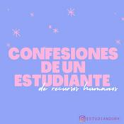 Podcast Confesiones de un estudiante de RH