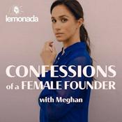 Podcast Confessions of a Female Founder with Meghan