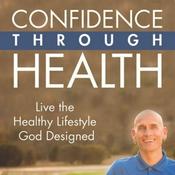 Podcast Confidence Through Health