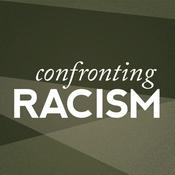 Podcast Confronting Racism