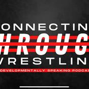 Podcast Connecting Through Wrestling