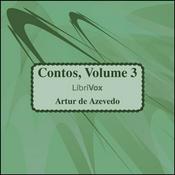 Podcast Contos, volume 3 by Artur de Azevedo (1855 - 1908)