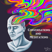 Podcast Conversations and Meditations