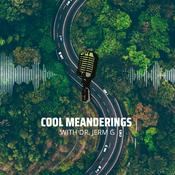 Podcast Cool Meanderings with Dr. Jerm G