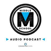 Podcast Cornerstone Chapel - Middle School Ministry Podcast