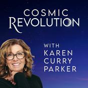 Podcast Cosmic Revolution with Karen Curry Parker