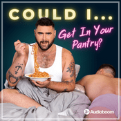 Podcast Could I Get In Your Pantry?