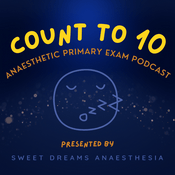 Count to 10 - Anaesthetic Primary Podcast