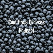 Podcast Countless Corpses Podcast