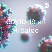 Podcast COVID-19 en Hidalgo