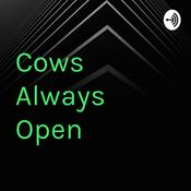 Podcast Cows Always Open