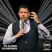 Podcast CRC Durban | Ps Glenn Schroder