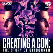 Podcast Creating a Con: The Story of Bitconned