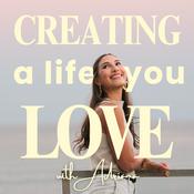 Podcast Creating a Life You Love with Adriana