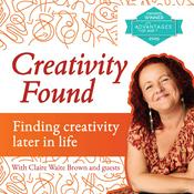 Podcast Creativity Found: Finding Creativity Later in Life