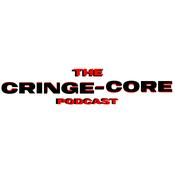 Podcast Cringe-Core Podcast