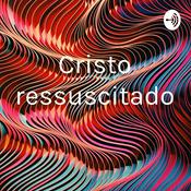 Podcast Cristo ressuscitado