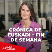 Podcast Crónica de Euskadi - Fin de semana