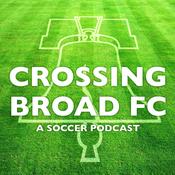 Podcast Crossing Broad FC: A Soccer Podcast