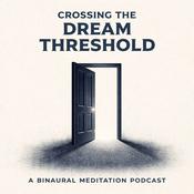 Podcast Crossing the Dream Threshold