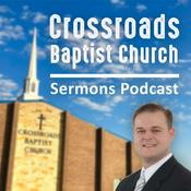 Podcast Crossroads Baptist Church - Gainesville, TX