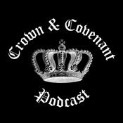 Podcast Crown and Covenant Podcast