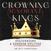 Podcast Crowning Ignorant Kings