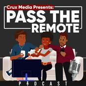Podcast Crux Media presents Pass The Remote