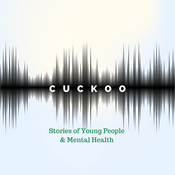 Podcast Cuckoo: Stories of Young People & Mental Health in Australia