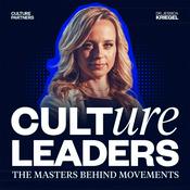 Podcast Culture Leaders with Dr. Jessica Kriegel