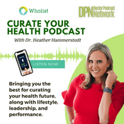 Podcast Curate Your Health with Dr Heather Hammerstedt