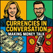 Podcast Currencies in Conversation Making Money Talk