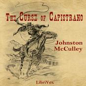 Podcast Curse of Capistrano, The by Johnston McCulley (1883 - 1958)