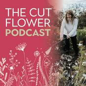 Podcast Cut Flower Farming - Growth and Profit in Your Business is renamed The Cut Flower Podcast