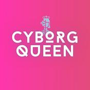 Podcast Cyborg Queen