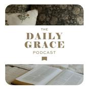 Podcast The Daily Grace Podcast