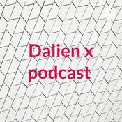 Podcast Dalien x podcast