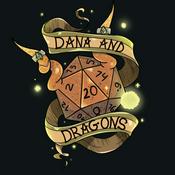 Podcast Dana and Dragons
