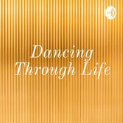 Podcast Dancing Through Life