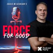 Podcast Force for Good with Craig Wilkinson