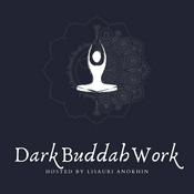 Podcast Dark Buddha Work