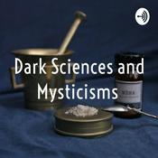 Podcast Dark Sciences and Mysticisms